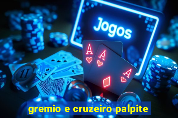 gremio e cruzeiro palpite